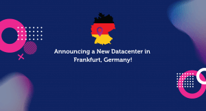 Announcing a new datacenter in Frankfurt, Germany!