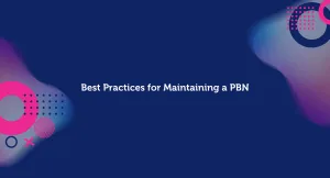 Best Practices for Maintaining a PBN