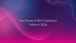 29 Best SEO Experts to Follow in 2026