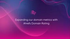 Expanding our domain metrics with Ahrefs Domain Rating